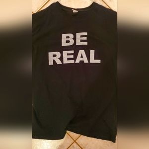 XL  BE REAL shirt